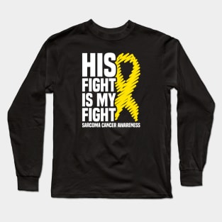 Her Fight Is My Fight Bone Cancer Sarcoma Cancer Awareness Long Sleeve T-Shirt